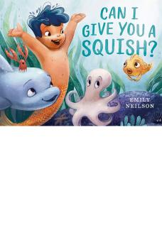 Can I Give You a Squish? Book Review | Common Sense Media