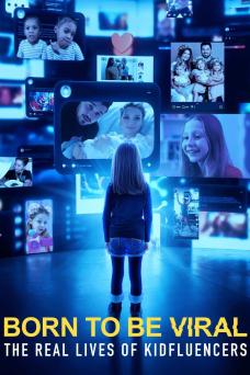 Born to Be Viral: The Real Lives of Kidfluencers - Parents' Guide & TV ...