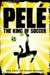 Pele: The King of Soccer book cover: Against yellow sunbeams, a soccer player’s black silhouette is seen mid-air, horizontal and kicking a green ball