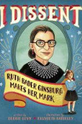 I Dissent: Ruth Bader Ginsburg Makes Her Mark Poster Image