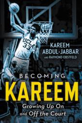 Becoming Kareem: Growing Up On and Off the Court Poster Image