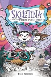 Skeletina and the Greedy Tooth Fairy book cover: 2 girls ride giant horsefly, old woman carries a bag, followed by many mice