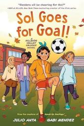 Sol Goes for the Goal book cover: Four girls playing soccer outdoors on a sunny day
