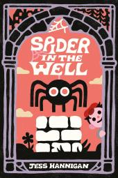 Spider in the Well book cover: Big black spider stands atop a well with a boy peering into the frame, looking at the reader