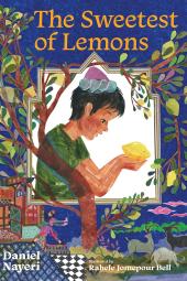 The Sweetest of Lemons book cover: Brown-skinned boy in purple Persian hat looks at lemon in his hands, framed by lemon tree, goats and a princess