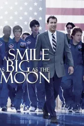 A Smile as Big as the Moon movie poster: A group in blue uniforms stands behind a man in a suit. An American flag is in the background.