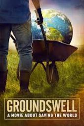 Groundswell movie poster: Man pushes wheelbarrow with planet earth in it.