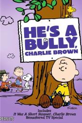 He's a Bully, Charlie Brown Poster Image