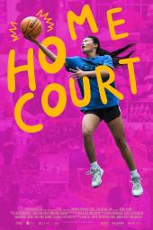 Home Court movie poster: Ashley Chea is shooting a basketball layup
