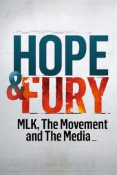 Hope & Fury: MLK, the Movement and the Media Poster Image