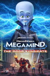 Megamind vs. The Doom Syndicate movie poster: Megamind and his former villain team.