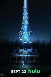 No One Will Save You: Alien invasion.
