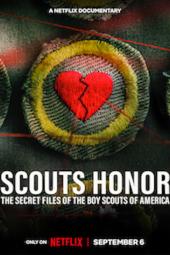 Scouts Honor: The Secret Files of the Boy Scouts of America: Investigative documentary.