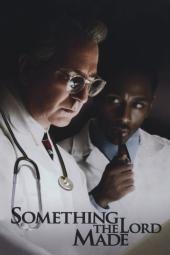 Something the Lord Made Poster Image