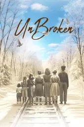 UnBroken movie poster: Black and white image of family facing a forest