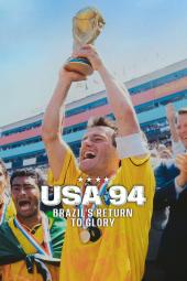 USA 94: Brazil's Return to Glory movie poster: Soccer player joyfully lifts World Cup trophy in stadium.