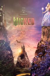 Wicked: For Good movie poster: Elphaba and Glinda stand opposite each other across a chasm