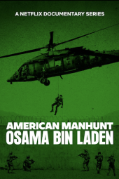 American Manhunt: Osama bin Laden TV show poster: Soldier lowers from helicopter as seen through night vision goggles.