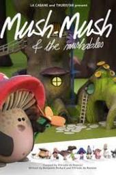 Mush-Mush and the Mushables Poster Image