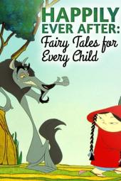 Happily Ever After: Fairy Tales for Every Child Poster Image