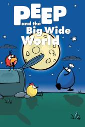 Peep and the Big Wide World Poster Image