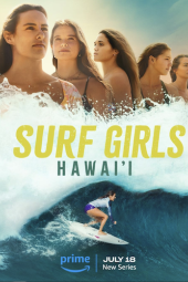 Surf Girls Hawai’i TV show poster: Moana, Ewe,Maluhia, Pua, and Brianna's faces overlooping a surfer on a pipe wave. 