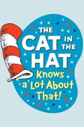 The Cat in the Hat Knows a Lot About That Poster Image