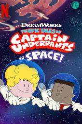The Epic Tale of Captain Underpants in Space Poster Image