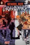 School Bus Graveyard book cover: High schoolers shown in split realities, on brightly colored, the other in red tones