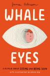 Whale Eyes book cover: A boy peaks from a white, stripey eye-shape on an orange background with the title top and bottom