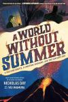 A World Without Summer book cover: A writer in a window, a silhouette of a familiar monster, and an active volcano surround the bold, diagonal title