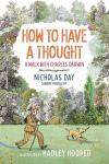How to Have a Thought book cover: Strolling in the woods, man in old-fashioned suit uses walking stick as his dog carries a stick in her mouth 