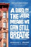 A Bird in the Air Means We Can Still Breathe book cover: A New York apartment building against a blue sky with title in white letters