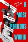 The A Most Perilous World book cover: Bright red background with the title in blue; along the left side of the cover are small black and white photos