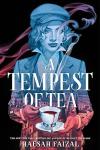 A Tempest of Tea book cover: Arthie, dressed in a beret and a tailored jacket reflecting the city of White Roaring, holds a tea cup that spills over with blood