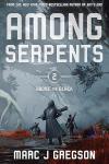Among Serpents book cover: Three Hunters with large weapons and long black jackets creep through the forest of a foggy island