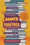 Banned Together book cover: Brightly colored illustration of a tall stack of books with each of the contributor’s names written on the book spines