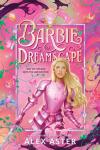 Barbie Dreamscape book cover: Barbie in pink armor with flowing blonde hair, surrounded by colorful swirls and flowers
