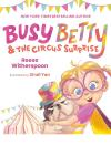 Busy Betty and the Circus Surprise book cover: Little blond girl with big glasses hugs her top hat-wearing pug dog, with a makeshift circus tent in the background