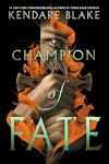 Champion of Fate book cover: Two hands hold a sword, the blade reflects one woman's eye; an orange ribbon winds around the sword and contains figures of soldiers and horses in battle poses