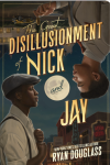 The Great Disillusionment of Nick and Jay book cover: Two Black teen boys, one upside down, against a cityscape backdrop