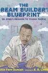 The Dream Builder's Blueprint book cover: Martin Luther King, Jr. draws on blueprint images of doors and keys floating in a blue sky behind him 