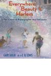 Everywhere Beauty is Harlem book cover: Painting of Black kids playing in water hydrant spray on a street in Harlem