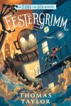 Festergrimm book cover: A boy, a girl, a cat, and a seagull run from a giant robot grabbing at them, a fiery cityscape behind