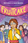 Fruitcake book cover: Rex’s friends stand in a circle with him in the center at a school dance with the title on a banner above