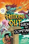 Greeking Out Heroes and Olympians book cover: Wacky Greek gods, monsters, and architecture