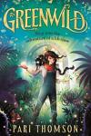 Greenwild book cover: Pale-skinned girl in magical garden; black cat on shoulder, glowing orb in one hand, vine around other