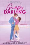 Grumpy Darling book cover: Two teens, both White, standing on an ice hockey rink with arms wrapped around each other, staring into each others' eyes