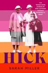Hick book cover: Photo of Hick and Eleanor standing arm in arm against a background of the lesbian pride flag (red, orange, raspberry, white stripes)
