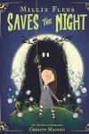 Millie Fleur Saves the Night book cover: Girl with long brown hair, red-and-white-striped stockings turns on lightbulb with a black monster behind her